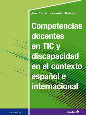 cover image of Competencias docentes en TIC y discapacidad en el contexto español e internacional
